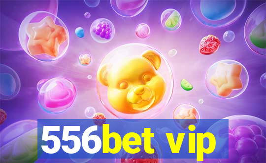 556bet vip